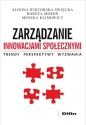 Zarządzanie innowacjami społecznymi - Aldona Wiktorska-Święcka, Dorota Moroń, Monika Klimowicz