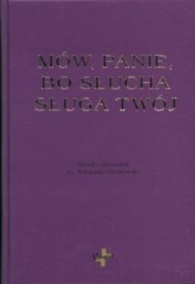 Mów Panie bo słucha sługa Twój - Waldemar Chrostowski
