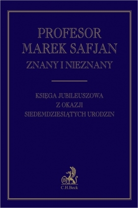 Profesor Marek Safjan znany i nieznany