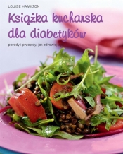 Książka kucharska dla diabetyków - Hamilton Louise