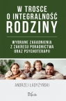 W trosce o integralność rodziny Andrzej Ładyżyński