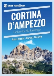 Cortina d?Ampezzo Dolomity dla każdego - Rafał Kardaś
