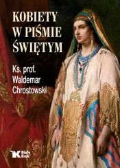 Kobiety w Piśmie Świętym - Chrostowski Waldemar