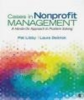 Cases in Nonprofit Management Laura Deitrick, Pat Libby