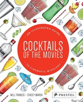 Cocktails of the Movies - Will Francis , Marsh Stacey