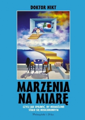 Marzenia na miarę - Nikt Dr.