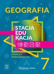 Stacja Edukacja. Geografia. Pomoc edukacyjna. Klasa 7 szkoły podstawowej - Praca zbiorowa