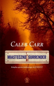 Miasteczko Surrender - Carr Caleb