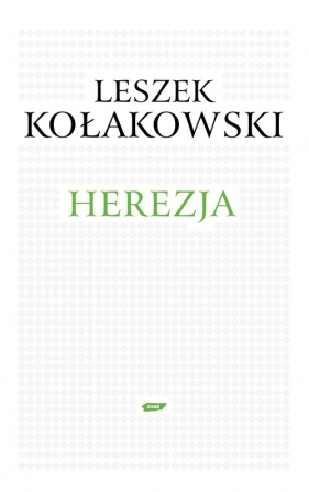 Herezja - Kołakowski Leszek