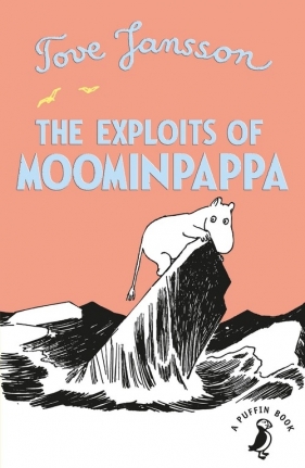 The Exploits of Moominpappa - Tove Jansson