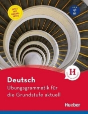 Übungsgrammatik für die Grundstufe aktuell + testy online - Opracowanie zbiorowe