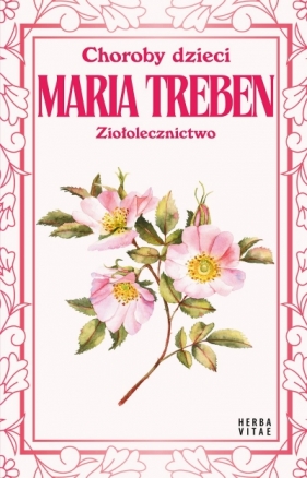 Choroby dzieci. Ziołolecznictwo - Maria Treben