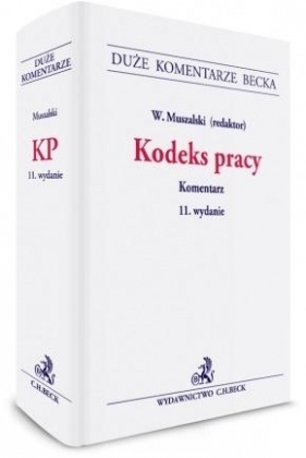 Kodeks pracy. Komentarz w.11 - Wojciech Muszalski