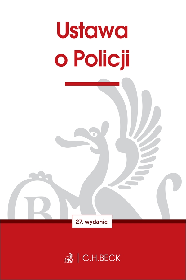 <img src='https://webimage.pl/pics/484/7/d9788384117484.png' style='height:440px' /> Ustawa o Policji