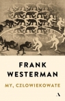My, człowiekowate Westerman Frank