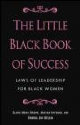 Little Black Book of Success Marsha Haygood, Elaine Meryl Brown, Rhonda Joy McLean