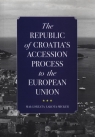 The Republic of Croatia’s Accession Process to the European Union Małgorzata Łakota-Micker