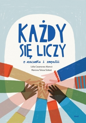 Każdy się liczy. O szacunku i empatii - Abancó Lídia Casanovas