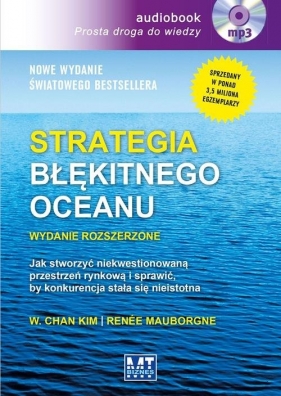 Strategia błękitnego oceanu Wydanie rozszerzone (Audiobook) - Mauborgne Renée, Kim W. Chan