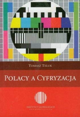 Polacy a cyfryzacja - Teluk Tomasz
