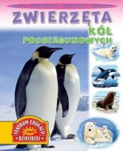 Zwierzęta kół podbiegunowych - Opracowanie zbiorowe
