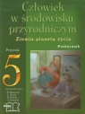 Człowiek w środowisku przyrodniczym 5 Podręcznik Ziemia planetą Mularczyk Mirosław, Nowak Lesława, Potocka Bożena, Semaniak Jacek