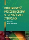 Rachunkowość przedsiębiorstwa w szczególnych sytuacjach  Teresa Martyniuk