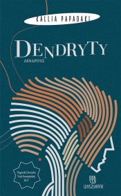 Dendryty - Kallia Papadaki