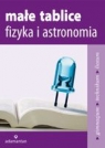 Małe tablice Fizyka i astronomia Gimnazjum, technikum, liceum Mizerski Witold