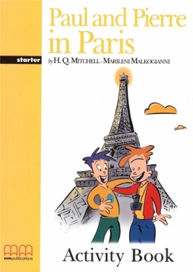 Paul and Pierre in Paris Activity Book - Mitchell Q. H., Marileni Malkogianni