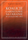 Koalicje gabinetowe na Ukrainie w latach 2002-2012 Walenty Baluk