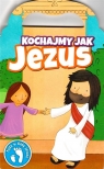  Kochajmy jak Jezus