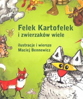 Felek Kartofelek i zwierzaków wiele - Bennewicz Maciej