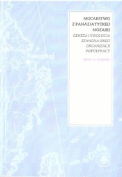 Mocarstwo z panazjatyckiej mozaiki - Olędzki Jerzy A. 