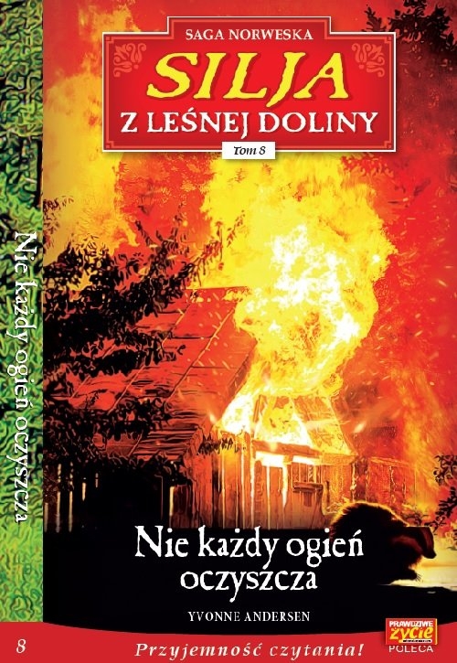 Silja z leśnej doliny. Tom 8. Nie każdy ognień oczyszcza