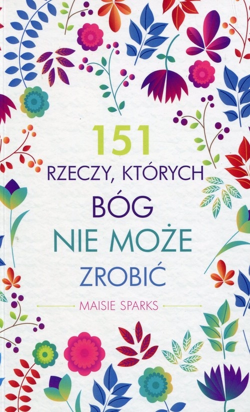 151 rzeczy których Bóg nie może zrobić