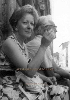 Wisława Szymborska. Książka do pisania