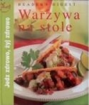 Jedz zdrowo, żyj zdrowo. Warzywa na stole. - Opracowanie zbiorowe