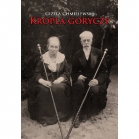 Kropla goryczy - Chmielewska Gizela