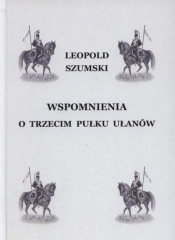 Wspomnienia o Trzecim Pułku Ułanów...
