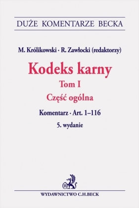 Kodeks karny Tom 1 Część ogólna Komentarz do art. 1-116