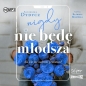Nigdy nie będę młodsza ale kto mi zabroni próbować (Audiobook) - Agnieszka Dydycz