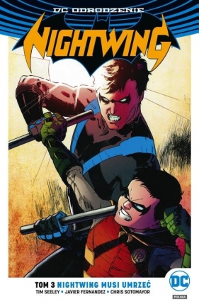 Nightwing. Nightwing musi umrzeć. Tom 3 - Tim Seeley