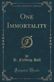 One Immortality (Classic Reprint)