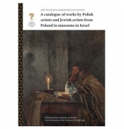 A catalogue of works by Polish artists and Jewish artists from Poland in museums in Israel