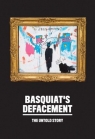 Basquiat`s Defacement: The Untold Story Chaédria LaBouvier, Johanna Almiron