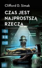 Czas jest najprostszą rzeczą - Clifford D. Simak