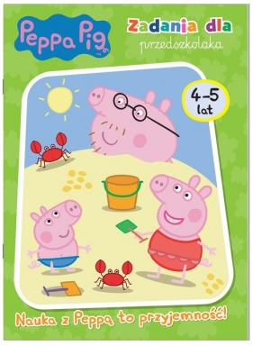 Peppa Pig. Zadania dla przedszkolaka. Nauka z Peppą to przyjemność! 4-5 lat. - opracowanie zbiorowe