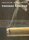 Pokonać koszmar  Piątkowski Zdzisław