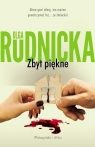 Zbyt piękne DL Olga Rudnicka